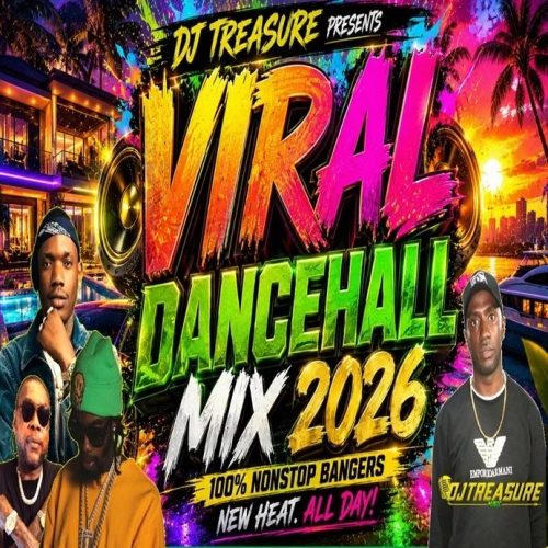 DJ Treasure - Viral Dancehall Mix 2026