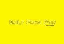 Da Blackstar - Built From Pain ft. Papi Suweide