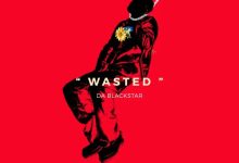 Da Blackstar - Wasted