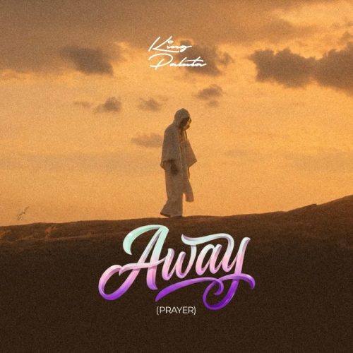 King Paluta – Away (Prayer)