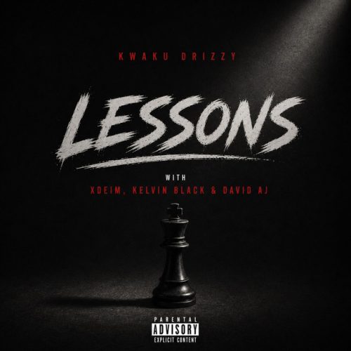 Kwaku Drizzy - Lessons by ft. Xdeim, Kelvin Black & David AJ