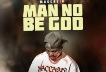 Maccasio - Man no be God
