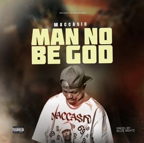 Maccasio - Man no be God