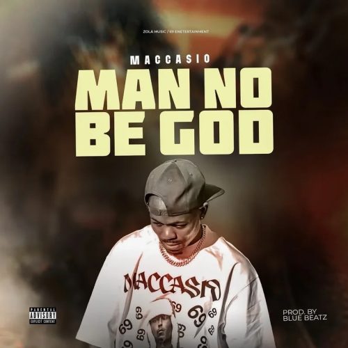 Maccasio - Man no be God