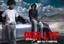 Muf Tee - Our Lyf Always ft. RICCH KID