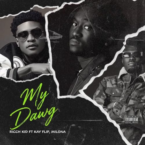 RICCH KID - MY DAWG ft. Kay Flip & MILONA