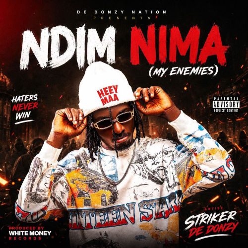 Striker De Donzy – Ndim Nima (My Enemies)