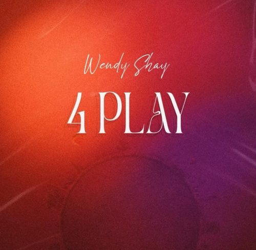 Wendy Shay - 4 Play EP Artwork