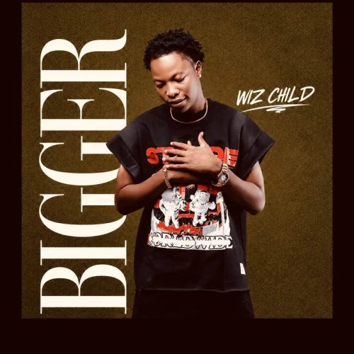 Wiz Child - Bigger